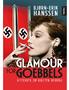 Bjørn-Erik Hanssen. Glamour for Goebbels. En biografi om Kirsten Heiberg