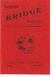 E BRIDG. MAGASIN r. Årg. Mårs 1932 Nr. 3 I{ORDISK LÆR DEN BRIDGE TELEFOI'I 41654 MODERNE OSCARSGAIE 37 O UTGITT AV: NORSK BRIDGE, A K A D E A4 I