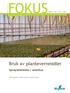 FOKUS. Bruk av plantevern midler. Sprøyteteknikk i veksthus. Nils Bjugstad, Anette Sundbye og Brita Toppe. www.bioforsk.no