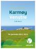 Program for. Karmøy Venstre. Folk først! for perioden 2011-2015. www.venstre.no/rogaland/karmoy