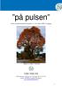 på pulsen Norsk Sykepleierforbund Telemark nr. 3, november 2009, 24. årgang Høsten er vakker i Telemark Tydelig Modig Stolt