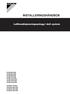 INSTALLERINGSHÅNDBOK. Luftkondisjoneringsanlegg i delt system FCQG35FVEB FCQG50FVEB FCQG60FVEB FCQG71FVEB FCQG100FVEB FCQG125FVEB FCQG140FVEB