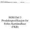 SOSI Del 3 Produktspesifikasjon for Felles KartdataBase (FKB)