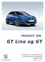 PEUGEOT 308. GT Line og GT. STANDARD- OG EKSTRAUTSTYR TEKNISKE SPESIFIKASJONER Februar 2015