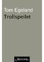 Tom Egeland Trollspeilet