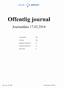 Offentlig journal. Journaldato 17.02.2014 HELSE SØR-ØST. Journalenhet: Alle. Avdeling: Alle. Inngående dokumenter: Ja. Utgående dokumenter: Ja