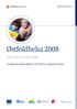 Østfoldhelsa 2008. Del av Hepro 2006-2008. Ungdomsundersøkelse om helse, miljø og trivsel. European Regional Development Fund