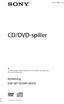 CD/DVD-spiller. Veiledning DVP-SR170/DVP-SR370 4-566-337-21(1) (NO) 2015 Sony Corporation