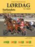 LØRDAG. Sørlandets. 12. mars TRAVPARK TRAVPROGRAM. Start 1. løp kl. 13.50 V5A kl. 14.10 V75 kl. 15.00 V4 kl. 16.06 DD kl. 16.48