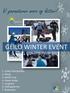 Vi garanterer moro og latter! GEILO WINTER EVENT. 1. Vinter Olympiaden 2. Aking 3. Slalåm Cup 4. Power brake 5. Langrenn 6. Hallingskarvet 7.