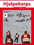 Hjelpekorps Fagblad for Røde Kors Hjelpekorps Årgang 12 Nummer 3 November 2008 Best på søk og redning fra fjord til fjell