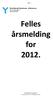 Felles årsmelding for 2012.