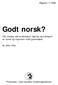 Godt norsk? Rapport 7/1998. CO 2 -utslipp ved produksjon, lagring og transport av norsk og importert frukt/grønnsaker.