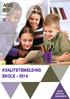 FAGAVDELING SKOLE KVALITETSMELDING SKOLE-2014 BEST MULIG -SAMMEN