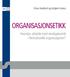 Einar Aadland og Asbjørn Kaasa. organisasjonsetikk. Hvordan arbeide med verdispørsmål i flerkulturelle organisasjoner?