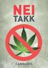 NEI TAKK CANNABIS HASJ - MARIHUANA - HASJOLJE