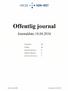 Offentlig journal. Journaldato 18.04.2016 HELSE SØR-ØST. Journalenhet: Alle. Avdeling: Alle. Inngående dokumenter: Ja. Utgående dokumenter: Ja