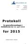 Protokoll. for 2015. fra generalforsamlingen i Avfallsforum Sør 12. april 2016. Studietur Arendal - Stavanger. Kontoradresse: