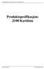 Produktspesifikasjon J100 Kartdata, versjon desember 2013. Produktspesifikasjon: J100 Kartdata