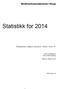 Statistikk for 2014. Blodtransfusjonstjenesten i Norge. Blodbanken, Bærum sykehus, Vestre Viken HF. Gunn Kristoffersen Jane Jostad Sjøberg