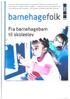 barnehagefolk Fra barnehagebarn lit skoleelev I I