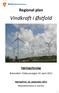 Regional plan. Vindkraft i Østfold. Høringsforslag. Behandlet i Fylkesutvalget 19. april 2012. Høringsfrist: 10. september 2012