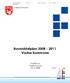 VADSØ KOMMUNE Rev.dato: Gyldig til 31.12.2011 Dok.nr.: 07/3406-8 RÅDMANNEN. Vadsø kommune. Rusmiddelplan 2008-2011 Vadsø kommune