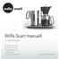 Wilfa Svart manuell. Coffee brewer. Bruksanvisning Bruksanvisning Brugsanvisning Käyttöohje Instruction manual WSM-1R, WSM-1B