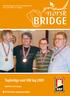 BRIDGE. Topbridge vant NM lag 2009. Bedriftsmesterskapet. NY Villy Dams nybegynnerspalte!