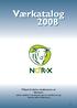 Værkatalog 2008 Tilbud til aktive medlemmer av Nortura (aktiv medlem = produsent som er medlem av og leverer slakt til Nortura)