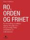 ro, orden og frihet steinar fredriksen en fremstilling av politiets adgang til å gripe inn i den personlige frihet ved utførelse av ordenstjeneste