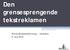 Den grensesprengende tekstreklamen. Norsk Redaktørforening vårmøtet 9. mai 2012