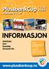 INFORMASJON. PlussbankCup. www.plussbankcup.no. Årsklassene 8-19. 1.-5. juli 2009. Aktiviteter Kart Busstider Generell info.