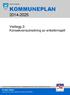 KOMMUNEPLAN 2014-2025. Vedlegg 2: Konsekvensutredning av enkeltinnspill. Vi skal vokse. - gjennom kunnskap, regional utvikling og attraktivitet