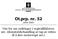 Ot.prp. nr. 52 (2002 2003) Om lov om endringer i vegtrafikkloven mv. (domstolsbehandling av tap av retten til å føre motorvogn mv.