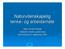 Naturvitenskapelig tenke- og arbeidsmåte. Institutt for fysikk og teknologi Norhordland 23. september 2005