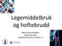 Legemiddelbruk og hoftebrudd. Marit Stordal Bakken lege/stipendiat SESAM-konferansen 28.05.15