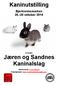 Kaninutstilling Bjerkreimsmarken 26.-28 oktober 2014 Arrangør: Jæren og Sandnes Kaninalslag