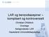 LAR og benzodiazepiner komplisert og kontroversielt. Christian Ohldieck Overlege Seksjonsleder LAR Haukeland Universitetssjukehus