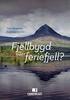 Prosjekt: Fjellområder i Norge som attraktive bygdesamfunn eller urbane rekreasjonsområder: utfordringer til en fjellpolitikk