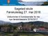 Sagstad skule Førskuledag 27. mai Velkommen til foreldremøte for dei nye førsteklassane 2016/2017