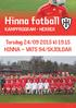 Hinna fotball KAMPPROGRAM - HERRER. Torsdag 24/ kl Hinna Vats 94/Skjoldar