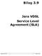 Bilag 3.9 Jara VDSL Service Level Agreement (SLA)