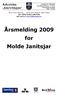 40 år med PRESTO - 40 år med MOLDE JANITSJAR 80-ÅRSJUBILANTEN WEB-adresse:  Årsmelding 2009 for Molde Janitsjar