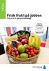 Frisk frukt på jobben Fra ca kr 4 per person/dag!