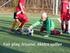 Klubbdommere. - Spilleregler i barnefotball - Spilleregler for spill på små baner Ungdom og voksne i 5èr og 7èr fotball