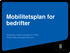 Mobilitetsplan for bedrifter. Konferanse, Smarte reisevalg 21/11/2012 Christin Berg, Stavanger kommune