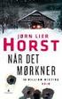 Jørn Lier Horst. Når det mørkner. Kriminalroman