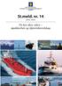 St.meld. nr. 14 ( ) På den sikre siden sjøsikkerhet og oljevernberedskap