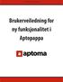 Brukerveiledning for Aptopappa. Brukerveiledning for ny funksjonalitet i Aptopappa